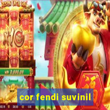 cor fendi suvinil